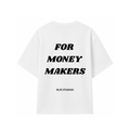 For Money Makers Tee